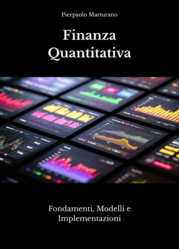 Copertina di Finanza Quantitativa: Fondamenti, Modelli e Implementazione